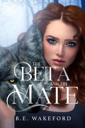 The Beta and his Mate by B.E. Wakeford