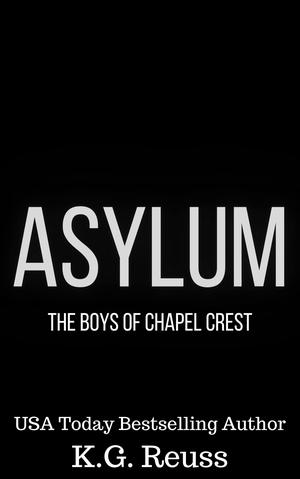 Asylum by K.G. Reuss