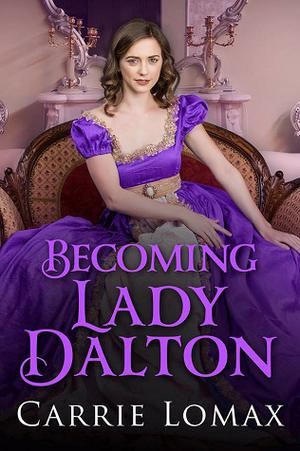 Becoming Lady Dalton (London Scandals #2)