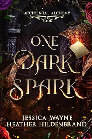 One Dark Spark (Accidental Alchemy #1)