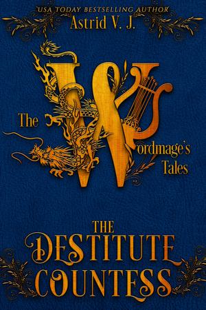 The Destitute Countess by Astrid V.J.