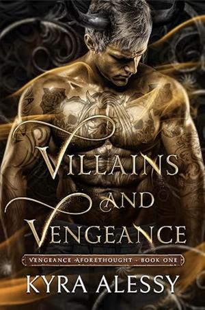 Villains and Vengeance (Vengeance Aforethought #1)