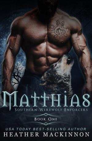Matthias (Southern Werewolf Enforcers #1)