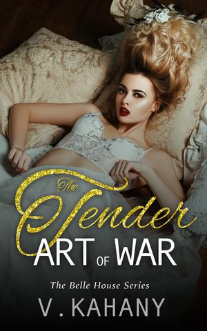 The Tender Art of War by Vlad Kahany