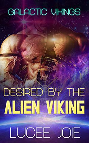 Desired by the Alien Viking (Galactic Vikings #2)