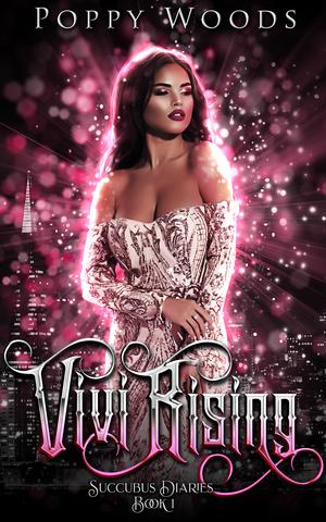 Vivi Rising by Poppy Woods