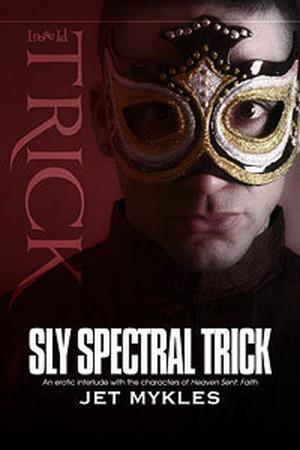 Sly Spectral Trick (Heaven Sent #4.5)
