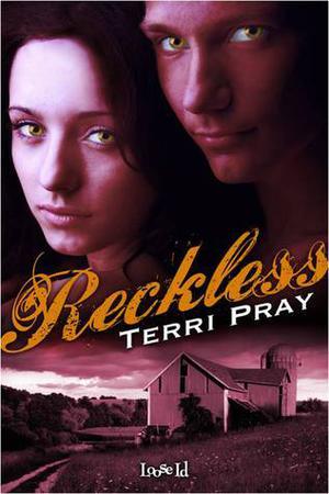 Reckless by Terri Pray