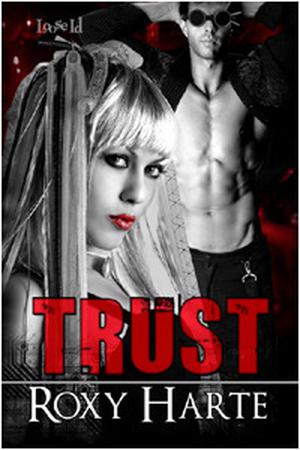 Trust by Roxy Harte