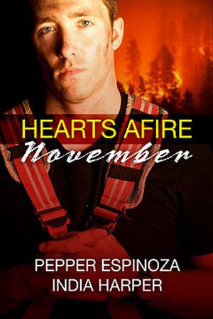 Hearts Afire: November by Pepper Espinoza, India Harper