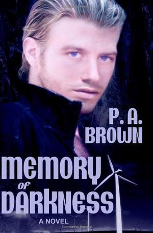 Memory of Darkness by P.A. Brown