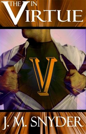 V: The V in Virtue by J.M. Snyder
