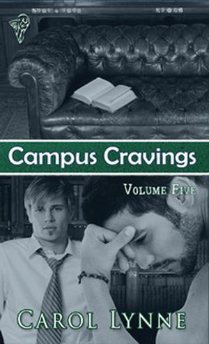 Campus Cravings Vol. 5 (Campus Cravings #10-11)