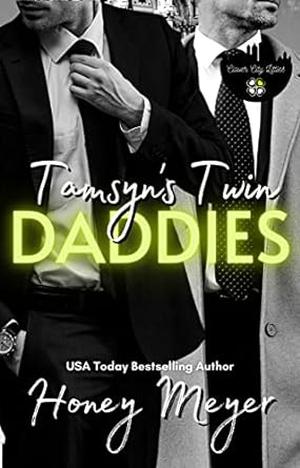 Tamsyn's Twin Daddies by Honey Meyer