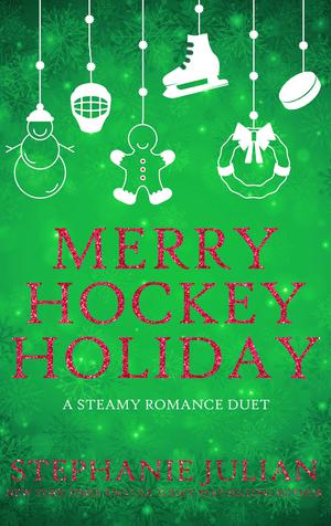 Merry Hockey Holiday by Stephanie Julian