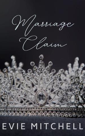 The Marriage Claim (Reigning Hearts #1)