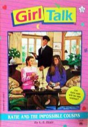 Katie and the Impossible Cousins (Girl Talk #39)