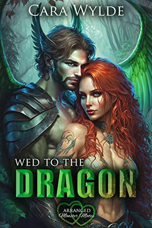Wed to the Dragon (Arranged Monster Mates #5)