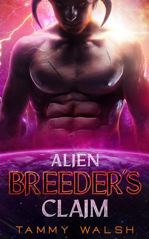 Alien Breeder's Claim (Claimed by the Alien Breeder #2)