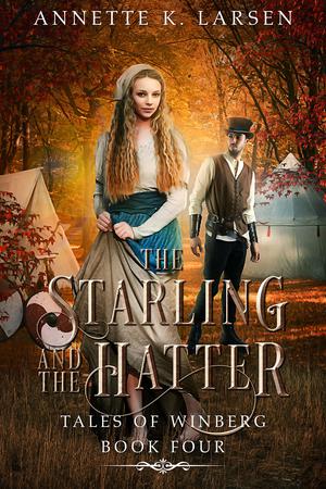 The Starling and the Hatter: Alice's Adventures in Wonderland Reimagined (Tales of Winberg #4)