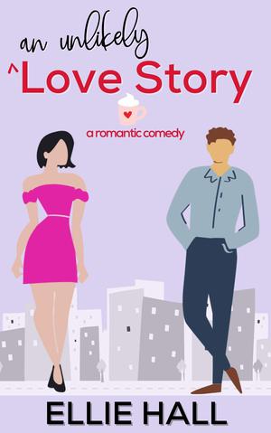 An Unlikely Love Story (Falling into Happily Ever After #1)