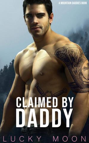 Claimed by Daddy by Lucky Moon