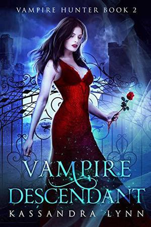 Vampire Descendant by Kassandra Lynn