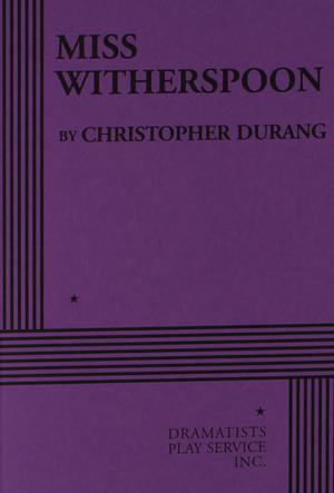 Miss Witherspoon by Christopher Durang