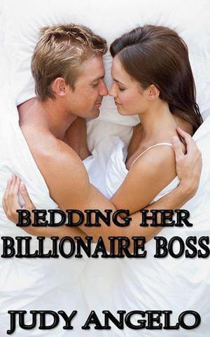 Bedding Her Billionaire Boss (The Bad Boy Billionaires #9)