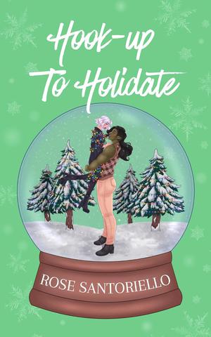 Hook-up to Holidate by Priscilla Rose, Rose Santoriello