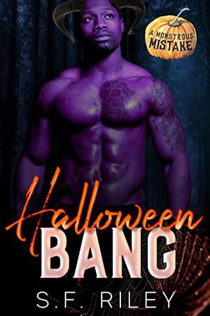 Halloween Bang (A Monstrous Mistake #1)