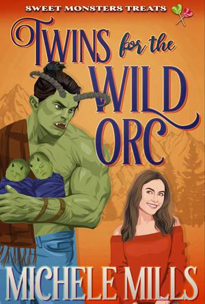 Twins for the Wild Orc (Sweet Monster Treats #4)