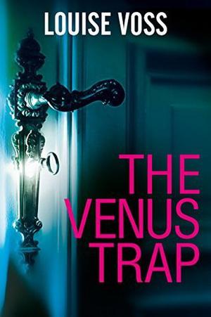 The Venus Trap by Louise Voss