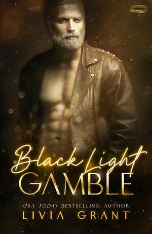 Black Light: Gamble by Livia Grant