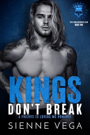 Kings Don't Break (Steel Kings MC #2)