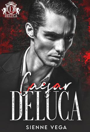 Caesar DeLuca (Savage Bloodline #1)