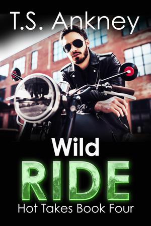 Wild Ride by T.S. Ankney