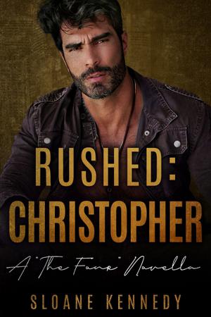 Rushed: Christopher by Sloane Kennedy