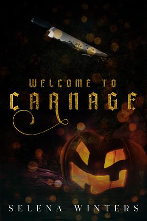 Welcome to Carnage by Selena Winters