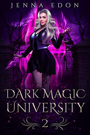 Dark Magic University 2 (Dark Magic #2)