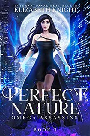 Perfect Nature by Elizabeth Knight