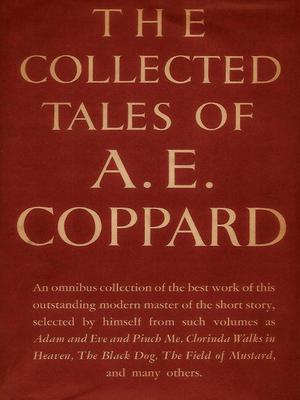 The Collected Tales of A. E. Coppard by A.E. Coppard
