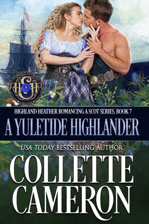 A Yuletide Highlander (Highland Heather Romancing a Scot #7)