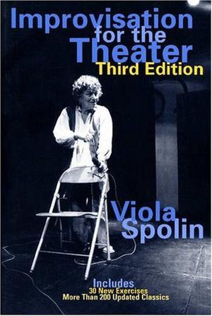 Improvisation for the Theater by Viola Spolin