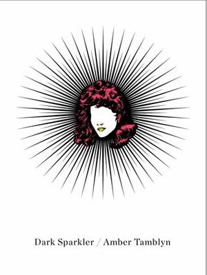 Dark Sparkler by Amber Tamblyn