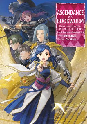 Ascendance of a Bookworm: Part 5 Volume 8 (Ascendance of a Bookworm Light Novel #5.8)