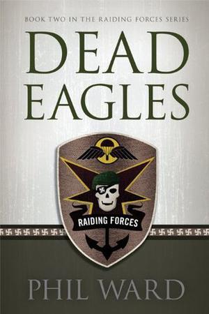 Dead Eagles (Raiding Forces #2)