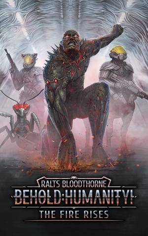 Behold: Humanity!: The Fire Rises (Behold, Humanity! #9)