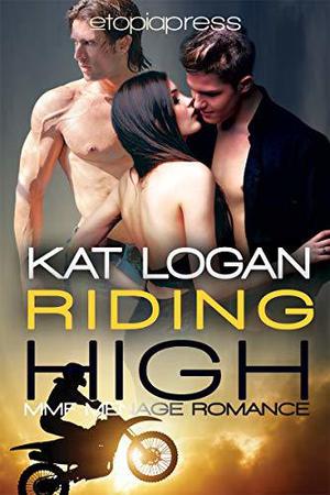 Riding High by Kat Logan