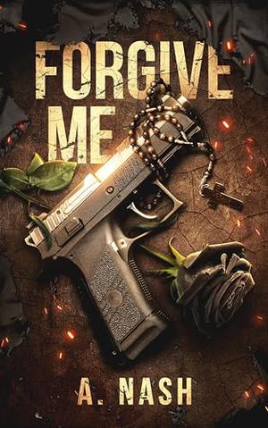 Forgive Me (Forgive Me #1)